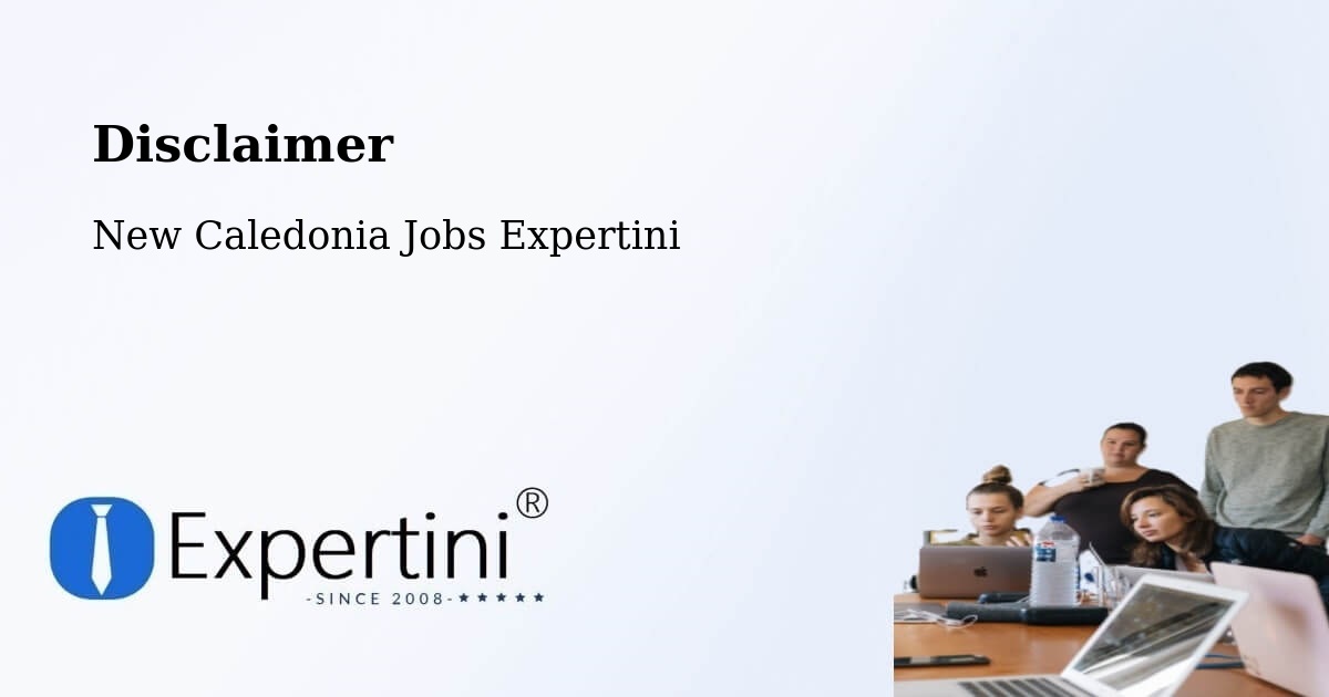 Disclaimer – Wadrilla - New Caledonia Jobs Expertini