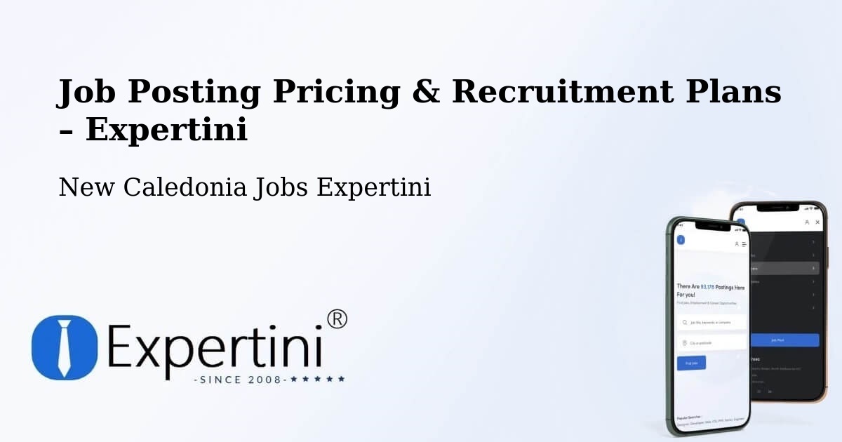 Job Posting Pricing & Recruitment Plans – Wadrilla - Wadrilla, New Caledonia Jobs Expertini